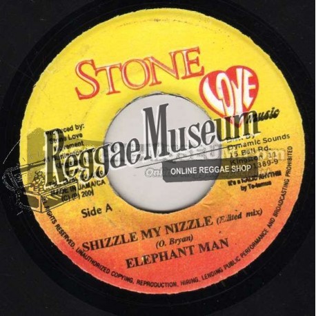Elephant Man - Shizzle My Nizzle - Stone Love 7"