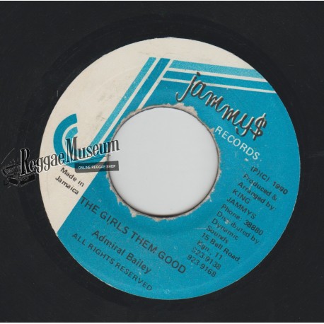 Admiral Bailey - The Girls Them Good - Jammys 7"