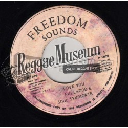 George Fullwood - Love You - Freedom Sounds 7"