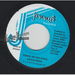 Admiral Bailey - Think Me Did Done - Jammys 7"