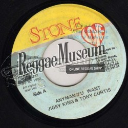 Jigsy King & Tony Curtis - Anyman Yu Want - Stone Love 7"