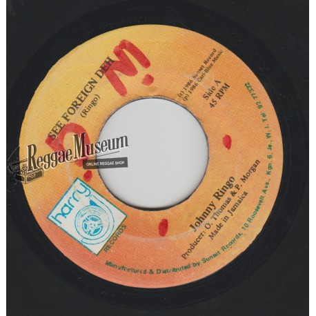 Johnnie Ringo - See Foreign Deh - Harry J 7"