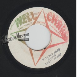 Leroy Smart - Without Love - Well Charge 7"