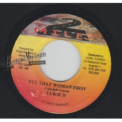 Lukie D - Put That Woman First - 2 Miles 7"