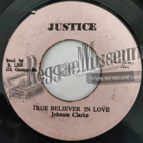 Johnny Clarke - True Believer In Love [Justice]