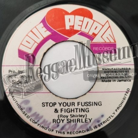 Roy Shirley - Stop Your Fussing & Fighting [Love People]