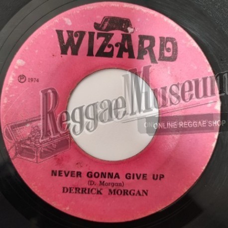 Derrick Morgan - Never Gonna Give up [Wizard]