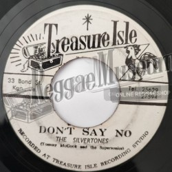 Silvertones - Dont Say No [Treasure Isle]