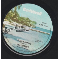 Max Romeo - Heads A Go Roll - Carribbean 7"