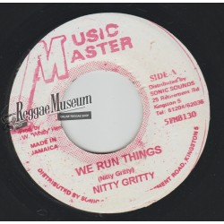 Nitty Gritty - We Run Things - Music Master 7"
