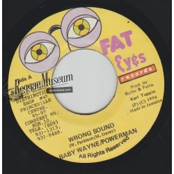 Baby Wayne & Powerman - Wrong Sound - Fat Eyes 7""